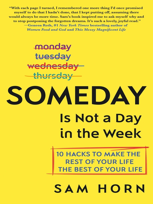Title details for Someday Is Not a Day in the Week by Sam Horn - Wait list